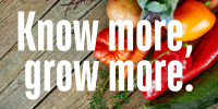 Image of vegetables with words that read, "Know more, grow more."